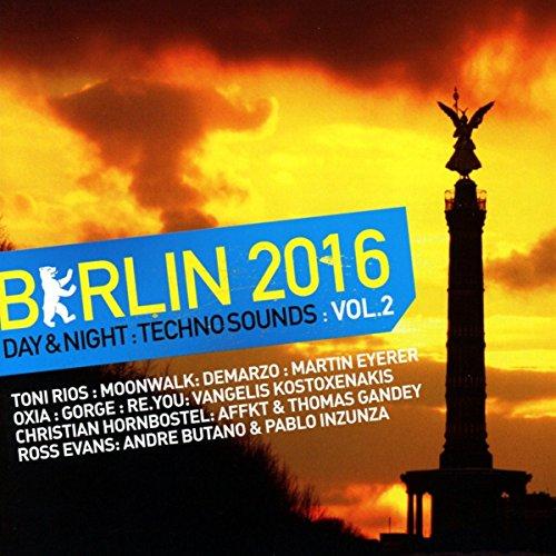 Berlin 2016-Day & Night Techno Sounds Vol.2