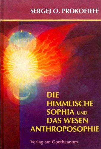 Die himmlische Sophia und das Wesen Anthroposophie