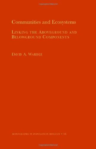 Communities and Ecosystems: Linking the Aboveground and Belowground Components (Monographs in Population Biology)