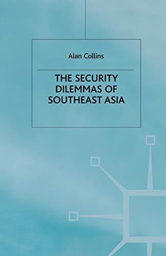 The Security Dilemmas of Southeast Asia