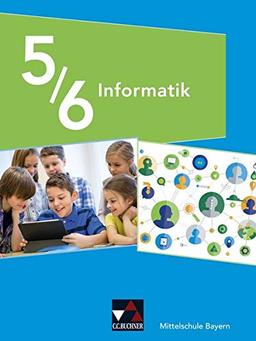 Informatik – Mittelschule Bayern / Informatik Mittelschule Bayern 5/6