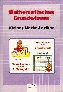 Mathematisches Grundwissen. Kleines Mathelexikon: Für den Übergang in das 5. Schuljahr. Zum Abschluß der Grundschule