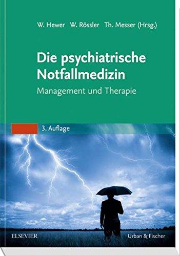 Die psychiatrische Notfallmedizin: Management und Therapie