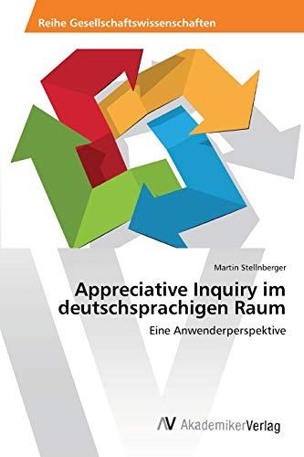 Appreciative Inquiry im deutschsprachigen Raum: Eine Anwenderperspektive