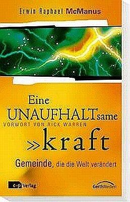 Eine unaufhaltsame Kraft. Gemeinde, die die Welt verändert