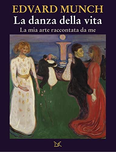 La danza della vita. La mia arte raccontata da me (Mele)