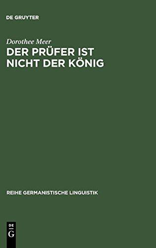 Der Prüfer ist nicht der König: Mündliche Abschlußprüfungen in der Hochschule (Reihe Germanistische Linguistik, Band 202)