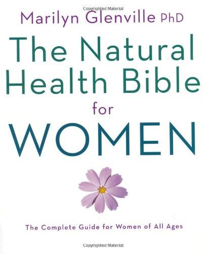 The Natural Health Bible for Women: The Ultimate Guide for Women of All Ages