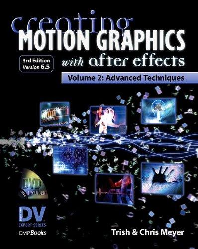 Creating Motion Graphics with After Effects 2. Advanced Techniques: 2 (DV Expert Series)