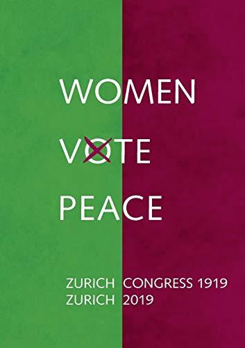 Women Vote Peace: Zurich Peace Congress 1919 - 2019