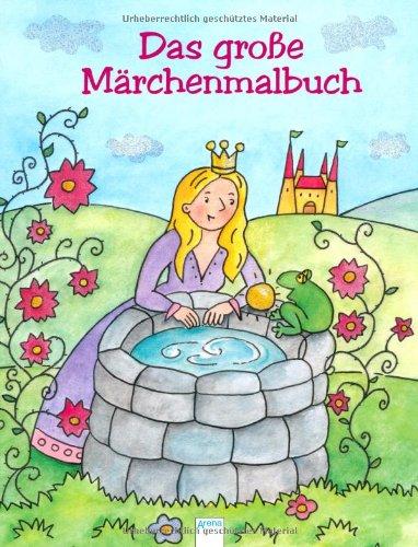 Das große Märchenmalbuch