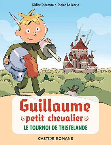 Guillaume petit chevalier. Le tournoi de Tristelande