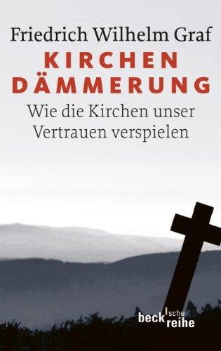 Kirchendämmerung: Wie die Kirchen unser Vertrauen verspielen