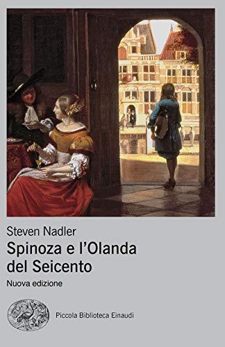 Spinoza e l Olanda del Seicento :