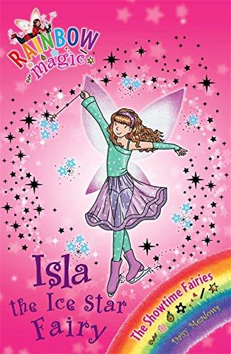 Isla the Ice Star Fairy: The Showtime Fairies (Rainbow Magic: Showtime Fairies)