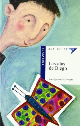 Las alas de Diego (Ala Delta - Serie azul, Band 23)