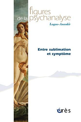 Figures de la psychanalyse, n° 37. Entre sublimation et symptôme