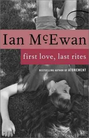 First Love, Last Rites: Stories (Vintage International)