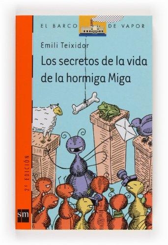 Los secretos de la vida de la hormiga Miga (El Barco de Vapor Naranja, Band 162)