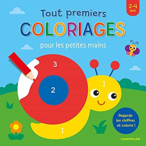 Tout premiers coloriages pour les petites mains : regarde les chiffres et colorie ! : 2-4 ans