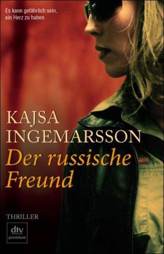 Der russische Freund: Thriller: Es kann gefährlich sein, ein Herz zu haben