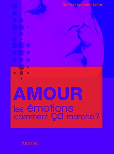 Les émotions, comment ça marche ?. Amour