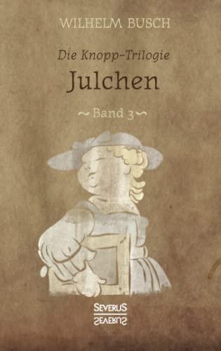 Julchen: Band 3 der Knopp-Trilogie