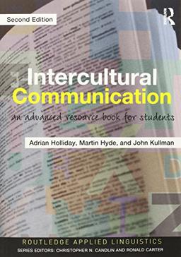 Intercultural Communication: An advanced resource book for students (Routledge Applied Linguistics)