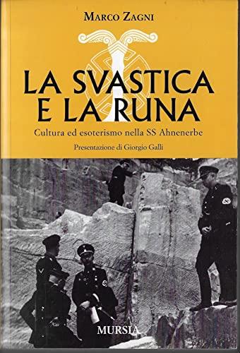 La svastica e la runa: Cultura ed esoterismo nella SS Ahnenerbe (1939-1945. Seconda guerra mondiale, Band 7)