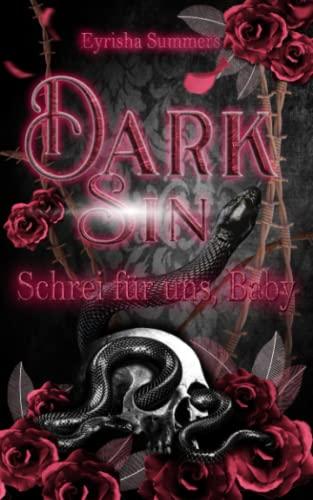 Dark Sin - Schrei für uns, Baby: Dark Romance - Teil 2 von 2