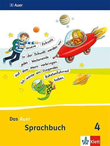 Das Auer Sprachbuch / Schülerbuch 4. Schuljahr: Ausgabe für Bayern - Neubearbeitung 2014 / Ausgabe für Bayern - Neubearbeitung 2014