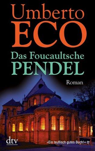 Das Foucaultsche Pendel: Roman