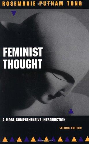 Feminist Thought: A More Comprehensive Introduction (Dimensions in Philosophy)