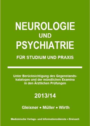 Neurologie und Psychiatrie: Für Studium und Praxis 2013/14