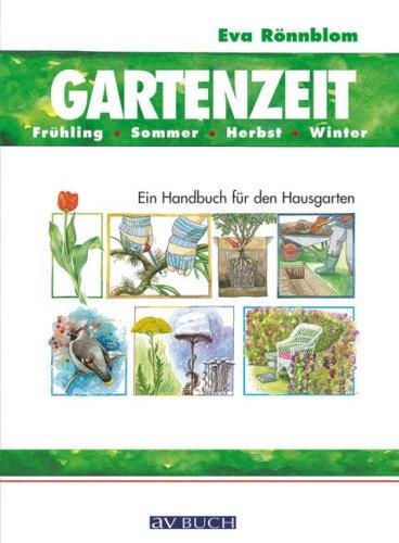 Gartenzeit: Ein Handbuch für den Hausgarten