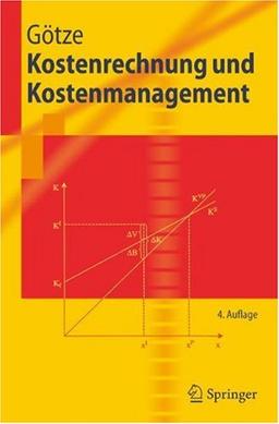 Kostenrechnung und Kostenmanagement (Springer-Lehrbuch)