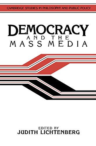 Democracy and the Mass Media: A Collection of Essays (Cambridge Studies in Philosophy and Public Policy)