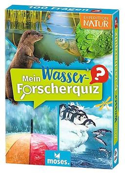 Moses. Expedition Natur - Mein Wasser-Forscherquiz, 100 spannende Fragen rund ums Wasser, für Kinder ab 8 Jahren