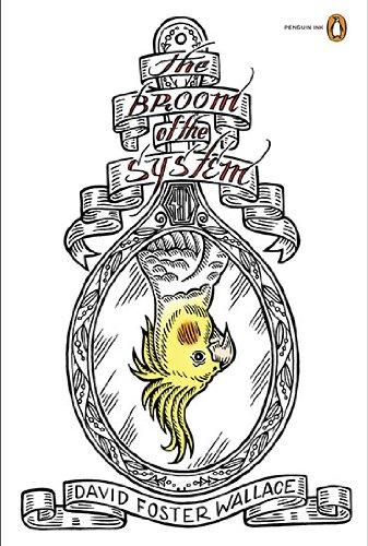 The Broom of the System: A Novel (Penguin Ink)