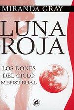 LUNA ROJA: LOS DONES DEL CICLO MENSTRUAL (EL TALLER DE LA HECHICERA)