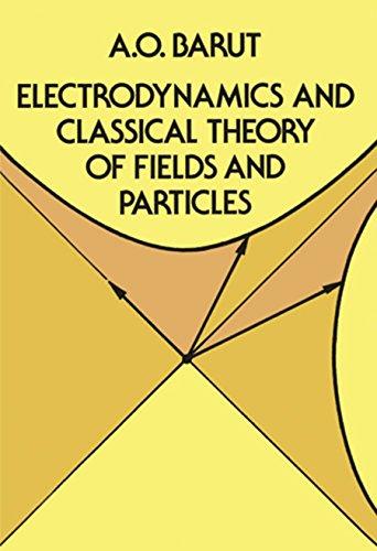 Electrodynamics and Classical Theory of Fields and Particles (Dover Books on Physics)