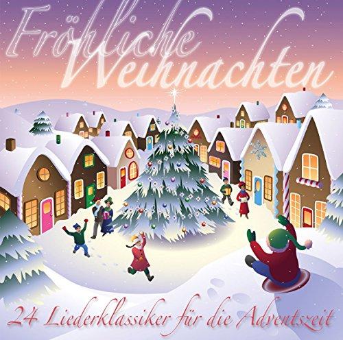 Fröhliche Weihnachten-24 Adventsklassiker