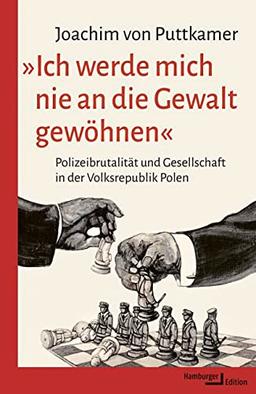 »Ich werde mich nie an die Gewalt gewöhnen«: Polizeibrutalität und Gesellschaft in der Volksrepublik Polen