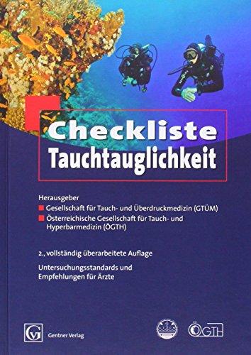 Checkliste Tauchtauglichkeit: Untersuchungsstandards und Empfehlungen der Gesellschaft für Tauch- und Überdruckmedizin (GTÜM)