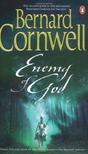 Enemy of God: A Novel of Arthur (A Novel of Arthur: The Warlord Chronicles)