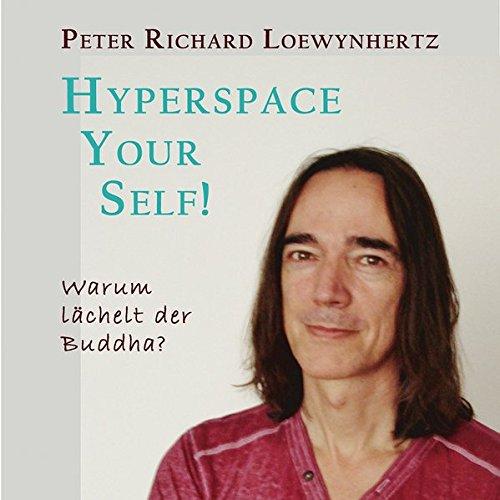 HYPERSPASE YOURSELF!: Meditationsspiele zum Buch