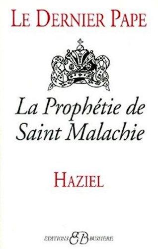 Le dernier pape : la prophétie de saint Malachie