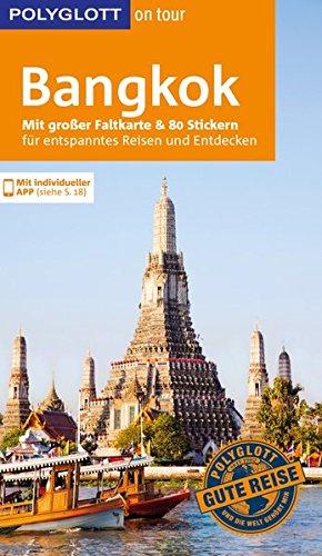 POLYGLOTT on tour Reiseführer Bangkok: Mit großer Faltkarte, 80 Stickern und individueller App