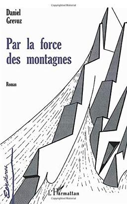 Par la force des montagnes