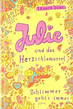 Julie und  das Herzschlamassel